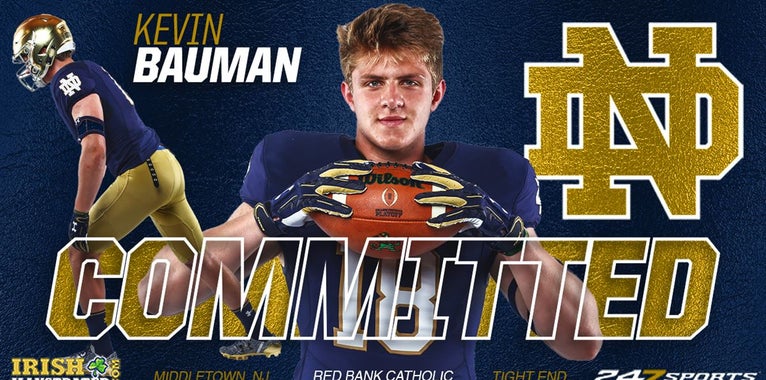 BREAKING: Elite tight end Kevin Bauman commits to Notre Dame BREAKING: Elite tight end Kevin Bauman commits to Notre Dame